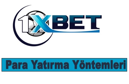 1xbet Para Yatırma Yöntemleri