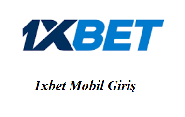 1xbet Mobil Giriş