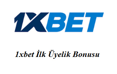 1xbet İlk Üyelik Bonusu