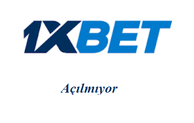 1xbet Açılmıyor