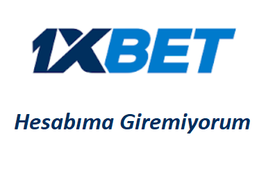 1xbet Hesabıma Giremiyorum