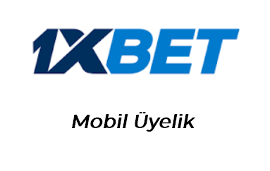 1xbet Mobil Üyelik