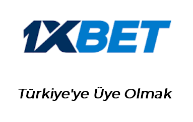 1xbet Türkiye’ye Üye Olmak