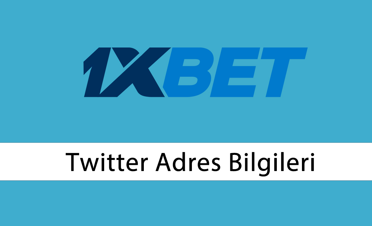 1xbet Twitter Adres Bilgileri