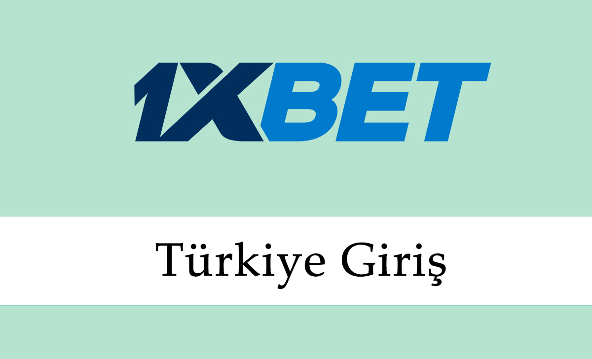 1xbet Türkiye Giriş