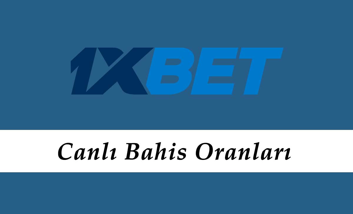 1xbet Canlı Bahis Oranları