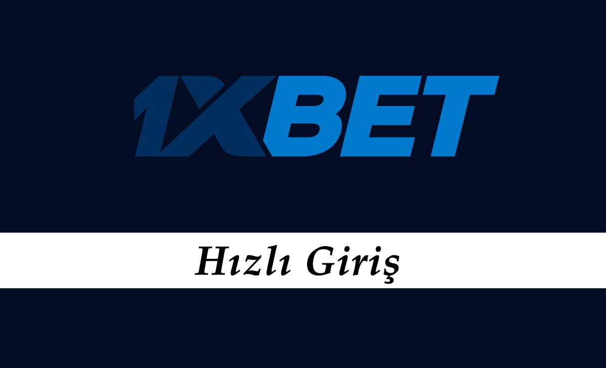 1xbet Hızlı Giriş