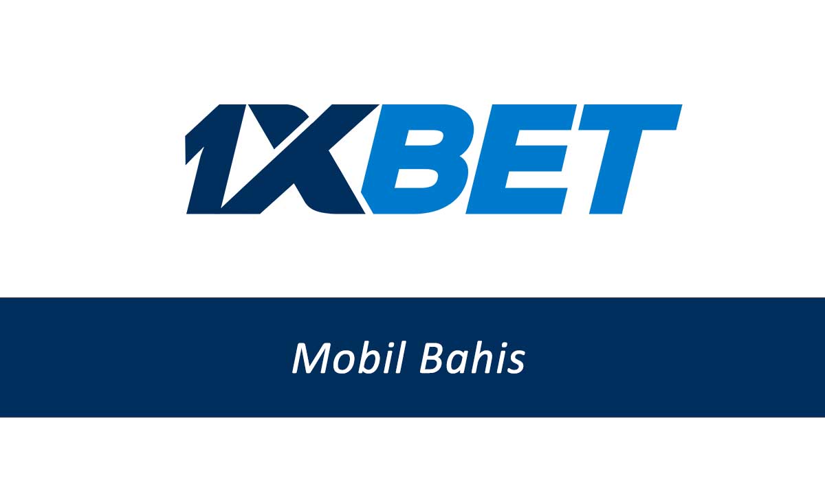 1xbet Mobil Bahis