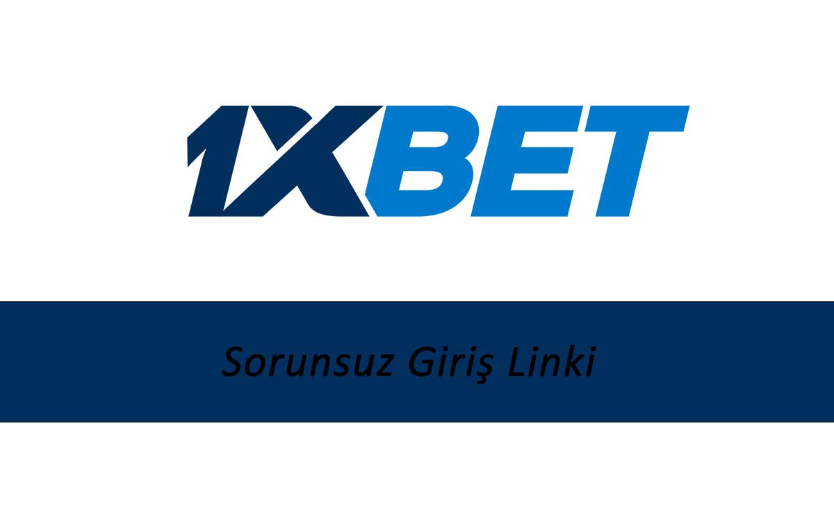 1xbet Sorunsuz Giriş Linki