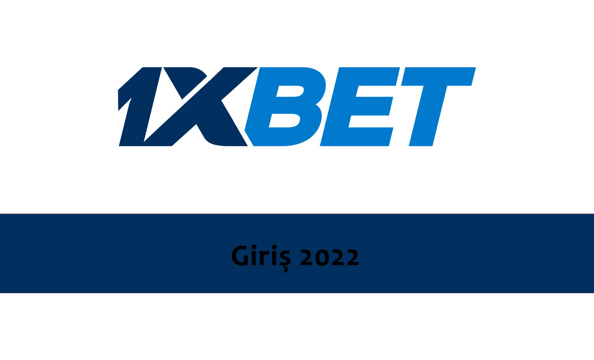 1xbet Giriş 2022