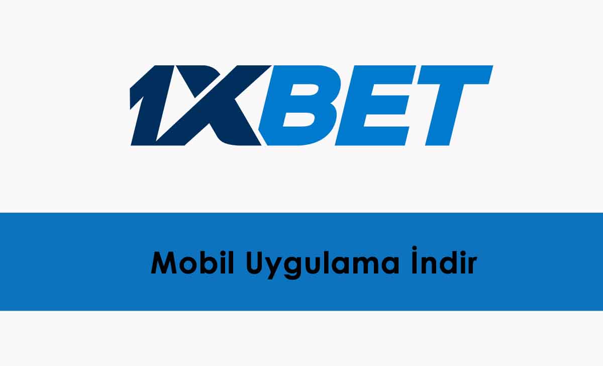 1xbet Mobil Uygulama İndir