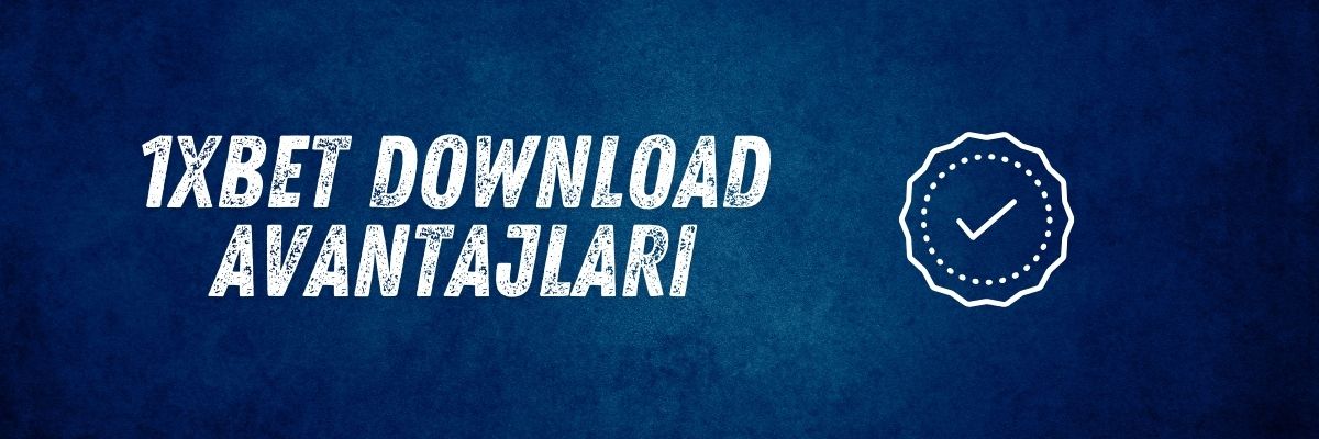 1xbet Download Avantajları