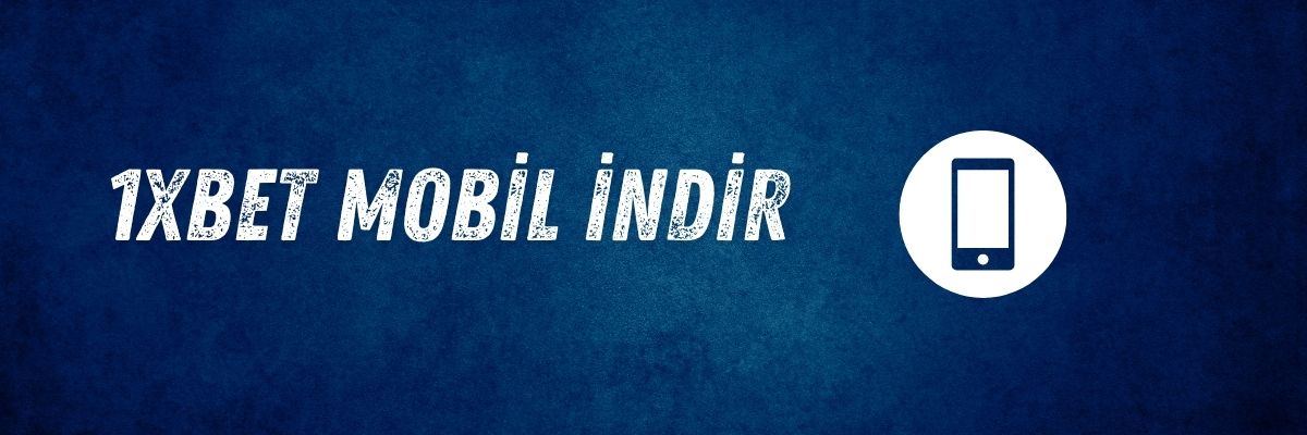 1xbet Mobil İndir