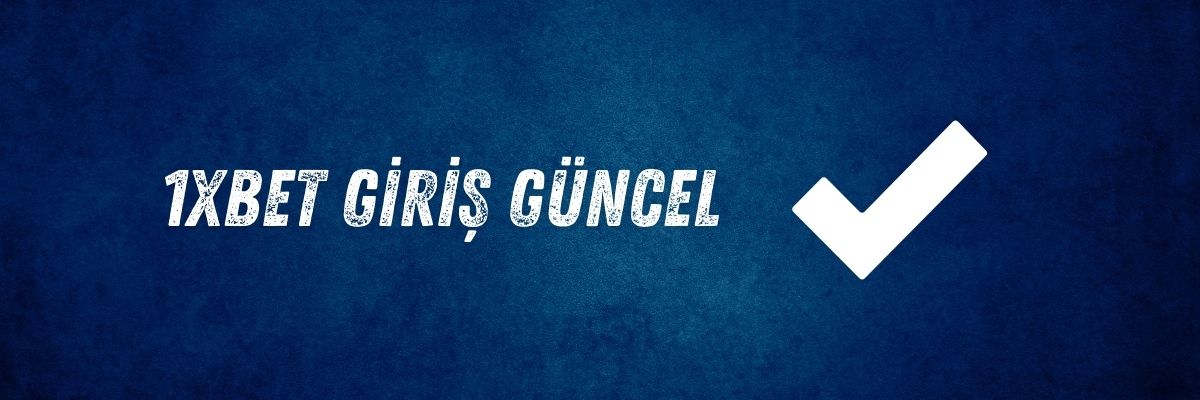 1xbet giriş Güncel